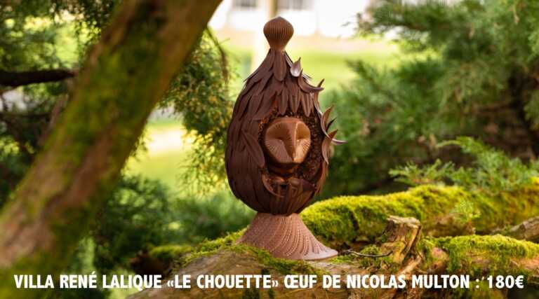 Villa rené Lalique œuf en chocolat